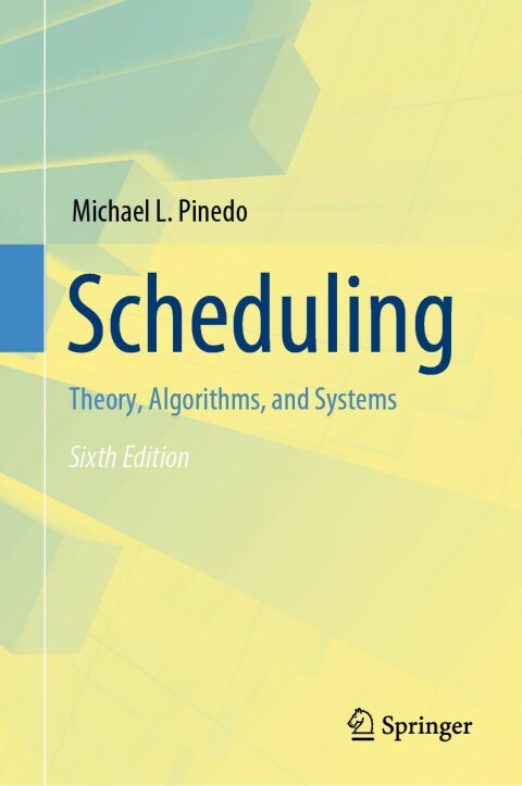 Scheduling, Theory, Algorithms, and Systems 6th Edition – PDF ebook Scheduling, Theory, Algorithms, and Systems 6th Edition – PDF ebook