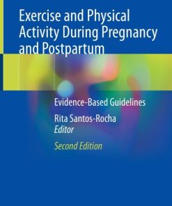 Exercise and Physical Activity During Pregnancy and Postpartum, Evidence-Based Guidelines 2nd Edition – PDF ebook