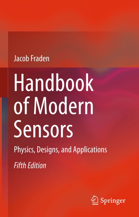 Handbook of Modern Sensors, Physics, Designs, and Applications 5th Edition – PDF ebook Handbook of Modern Sensors, Physics, Designs, and Applications 5th Edition – PDF ebook