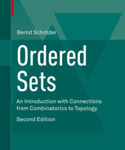Ordered Sets, An Introduction with Connections from Combinatorics to Topology 2nd Edition – PDF ebook