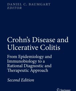 Crohn’s Disease and Ulcerative Colitis, From Epidemiology and Immunobiology to a Rational Diagnostic and Therapeutic Approach 2nd Edition – PDF ebook