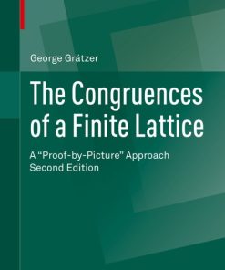 The Congruences of a Finite Lattice, A “Proof-by-Picture” Approach 2nd Edition – PDF ebook