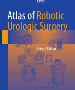 Atlas of Robotic Urologic Surgery 2nd Edition – PDF ebook