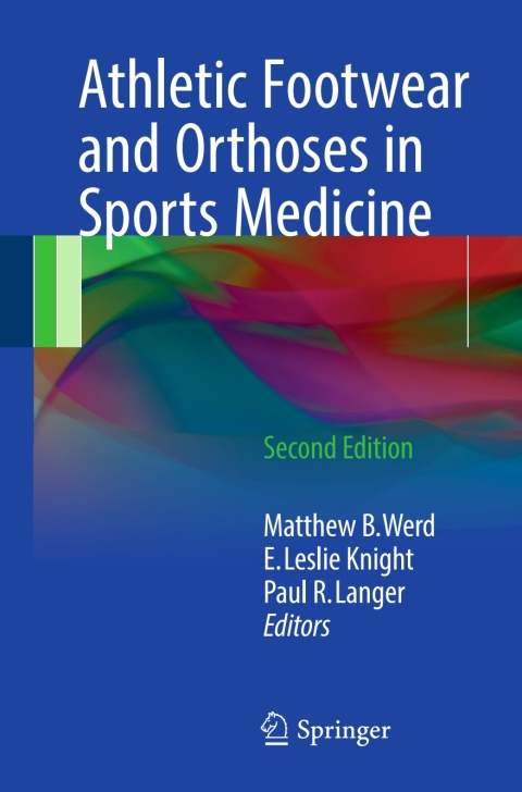 Athletic Footwear and Orthoses in Sports Medicine 2nd Edition – PDF ebook Athletic Footwear and Orthoses in Sports Medicine 2nd Edition – PDF ebook