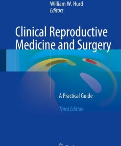 Clinical Reproductive Medicine and Surgery, A Practical Guide 3rd Edition – PDF ebook