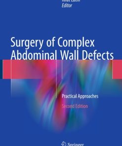 Surgery of Complex Abdominal Wall Defects, Practical Approaches 2nd Edition – PDF ebook