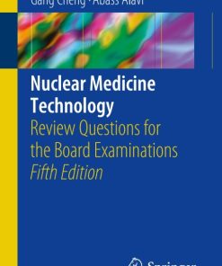 Nuclear Medicine Technology, Review Questions for the Board Examinations 5th Edition – PDF ebook
