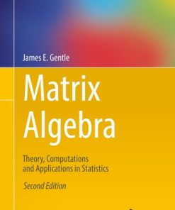 Matrix Algebra, Theory, Computations and Applications in Statistics 2nd Edition – PDF ebook