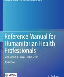 Reference Manual for Humanitarian Health Professionals, Missioncraft in Disaster Relief® Series 6th Edition – PDF ebook
