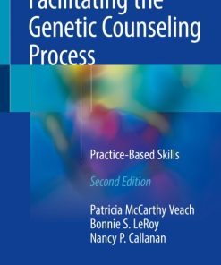 Facilitating the Genetic Counseling Process, Practice-Based Skills 2nd Edition – PDF ebook