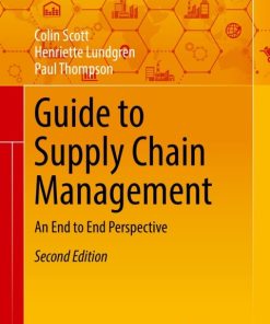 Guide to Supply Chain Management, An End to End Perspective 2nd Edition – PDF ebook