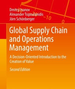 Global Supply Chain and Operations Management, A Decision-Oriented Introduction to the Creation of Value 2nd Edition – PDF ebook