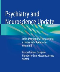 Psychiatry and Neuroscience Update, From Translational Research to a Humanistic Approach 3rd Edition – Volume III – PDF ebook