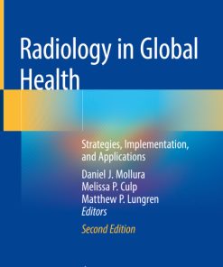 Radiology in Global Health, Strategies, Implementation, and Applications 2nd Edition – PDF ebook