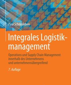 Integrales Logistikmanagement, Operations und Supply Chain Management innerhalb des Unternehmens und unternehmensübergreifend 7th Edition – PDF ebook