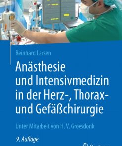 Anästhesie und Intensivmedizin in der Herz-, Thorax- und Gefäßchirurgie 9th Edition – PDF ebook