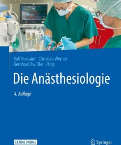 Die Anästhesiologie, Allgemeine und spezielle Anästhesiologie, Schmerztherapie und Intensivmedizin 4th Edition – PDF ebook