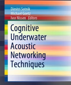 Cognitive Underwater Acoustic Networking Techniques 2nd Edition – PDF ebook