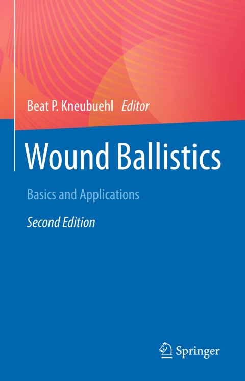 Wound Ballistics, Basics and Applications 2nd Edition – PDF ebook Wound Ballistics, Basics and Applications 2nd Edition – PDF ebook