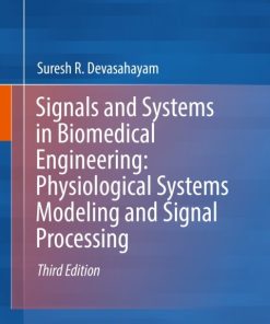 Signals and Systems in Biomedical Engineering: Physiological Systems Modeling and Signal Processing 3rd Edition – PDF ebook