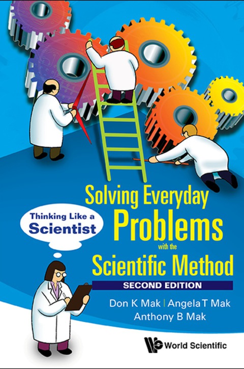 Solving Everyday Problems With The Scientific Method: Thinking Like A Scientist, Thinking Like a Scientist 2nd Edition – PDF ebook Solving Everyday Problems With The Scientific Method: Thinking Like A Scientist, Thinking Like a Scientist 2nd Edition – PDF ebook