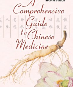 Comprehensive Guide To Chinese Medicine, A (Second Edition) 2nd Edition – PDF ebook